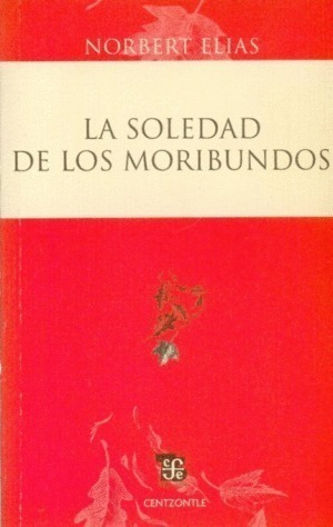 Libro Soledad De Los Moribundos, La