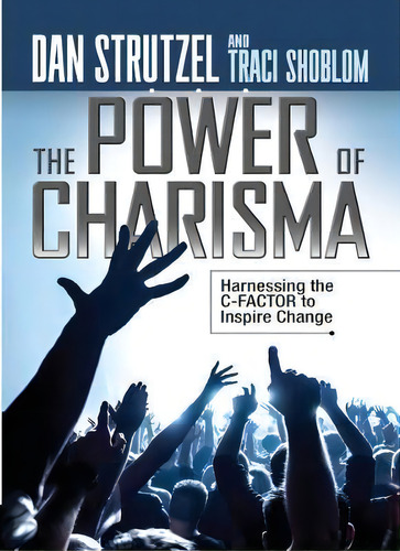 The Power Of Charisma, De Dan Strutzel. Editorial G D Media, Tapa Blanda En Inglés