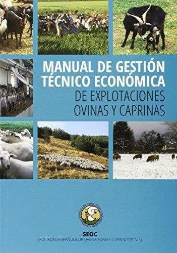 Manual De Gestion Tecnico Economica ``de Explotaciones Ovinas Y Caprinasãâ¿ãâ¿, De Luis Pardo Castillo. Editorial Agrícola, Tapa Blanda En Español