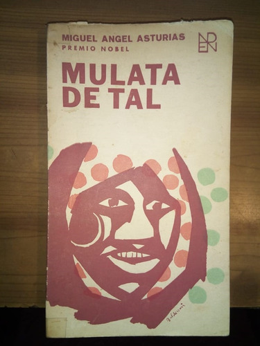 Libro Mulata De Tal Miguel Ángel Asturias