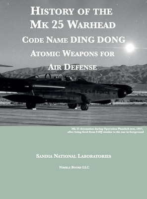 Libro History Of The Mk 25 Warhead: Code Name Ding Dong, ...