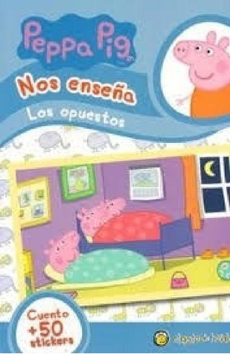 Libro - Peppa Pig Nos Enseña Los Opuestos [cuento Y Mas De 