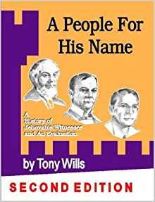 A People For His Name A History Of Jehovahs Witnesses And An