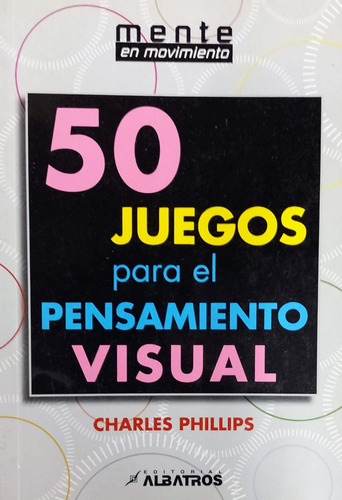 50 Juegos Para El Pensamiento Visual