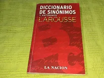 Comprar Diccionario De Sinónimos Y Antónimos Larousse - La Nación