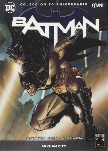 Batman Volumen  2 - Arkham City - Colrccion 80 Aniversario