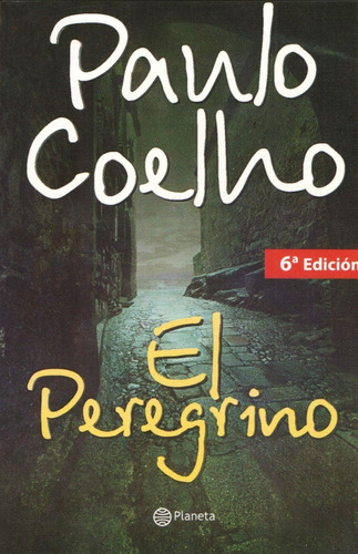 Peregrino De Compostela. Paulo Coelho.
