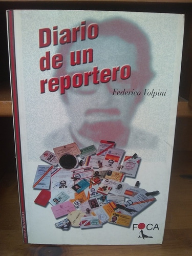 Diario De Un Reportero. Federico Volpini.
