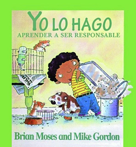 Yo Lo Hago- Aprender A Ser Responsable, De Moses, Brian. Editorial Albatros, Tapa Tapa Blanda En Español