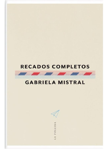 Libro - Recadospletos - Gabriela Mistral, De Mistral, Gabri