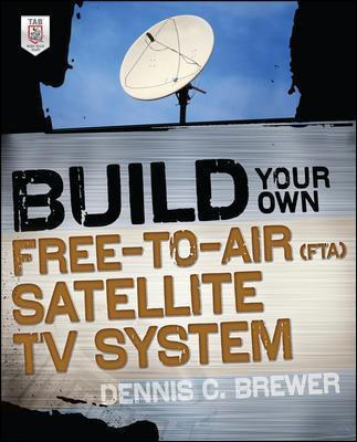 Libro Build Your Own Free-to-air (fta) Satellite Tv Syste...