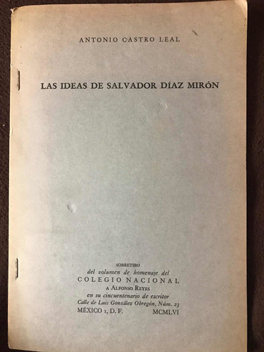 Antonio Castro Leal: Las Ideas De Salvador Díaz Miron 1961