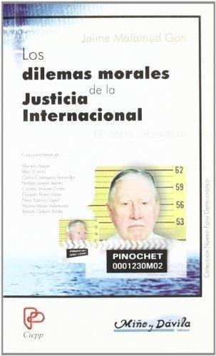 Dilemas Morales De La Justicia Internacional - Malamud Goti