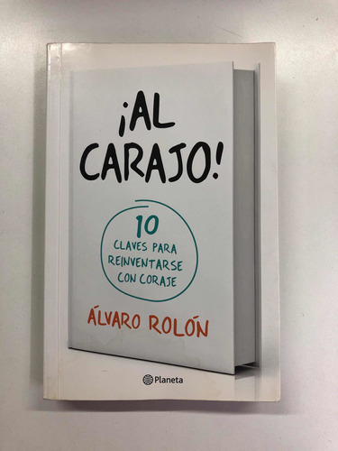 ¡ Al Carajo! - Álvaro Rolón - Planeta