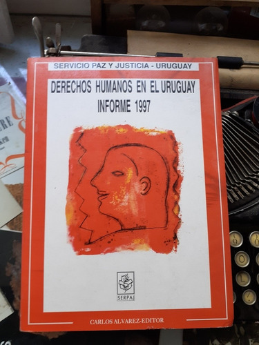 Derechos Humanos En El Uruguay Informe 1997