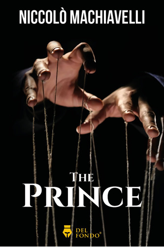 THE PRINCE, de Nicolás Maquiavelo. Editorial Del Fondo Editorial, tapa blanda en inglés, 2022