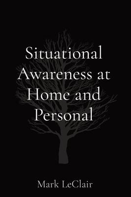 Libro Situational Awareness At Home And Personal - Mark L...