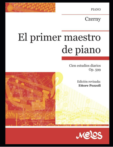 Libro: El Primer Maestro De Piano: Las Partituras De Su Obra