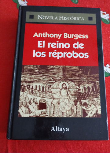 Libro El Reino De Los Reprobos Anthony Burgess Ed. Altaya