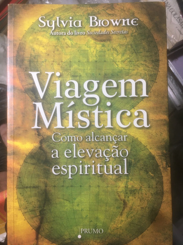 Viagem Mística- Como Alcançar A Elevação Espiritual - Sylvia Browne (Usado)