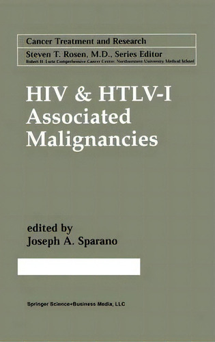 Hiv & Htlv-i Associated Malignancies, De Joseph A. Sparano. Editorial Springer, Tapa Dura En Inglés