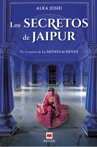 Los Secretos De Jaipur, De Joshi, Alka. Editorial Maeva Ediciones, Tapa Dura En Español