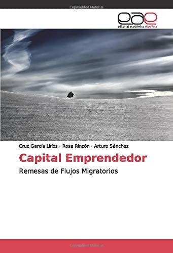 Libro: Capital Emprendedor: Remesas De Flujos Migratorios (s