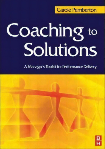 Coaching To Solutions, De Carole Pemberton. Editorial Taylor Francis Ltd, Tapa Blanda En Inglés