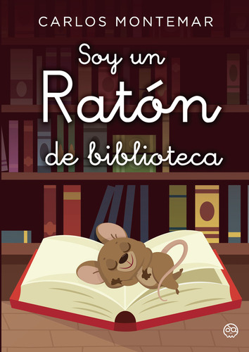 Libro Soy Un Ratã³n De Biblioteca - Montemar, Carlos