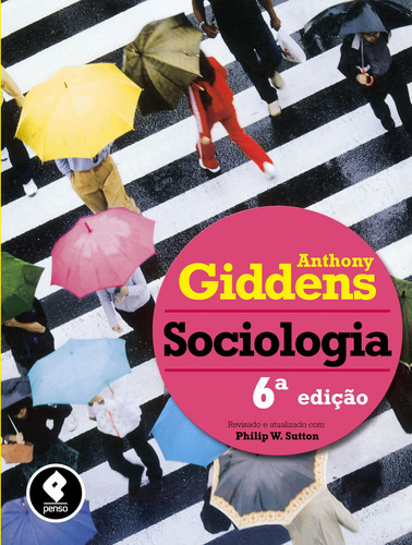 Sociologia: Revisado e Atualizado, de Giddens, Anthony. Penso Editora Ltda., capa mole em português, 2011