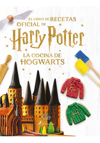 El Libro De Receta Oficial De Harry Potter: La Cocina De Hog