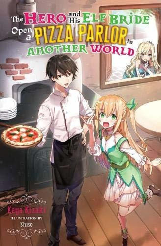 Book : The Hero And His Elf Bride Open A Pizza Parlor In...