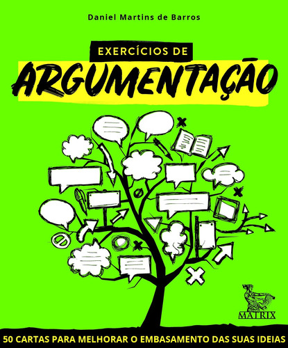 Exercícios de argumentação: 50 cartas para melhorar o embasamento das suas ideias, de Martins de Barros, Daniel. Editora Urbana Ltda em português, 2018