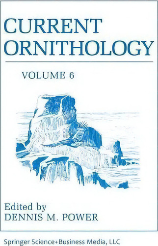 Current Ornithology, De D. M. Power. Editorial Springer-verlag New York Inc., Tapa Blanda En Inglés, 2013