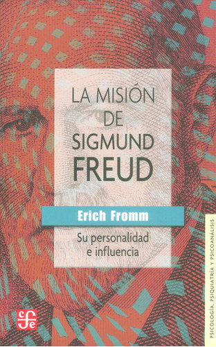 La Misión De Sigmund Freud Su Personalidad E Influencia