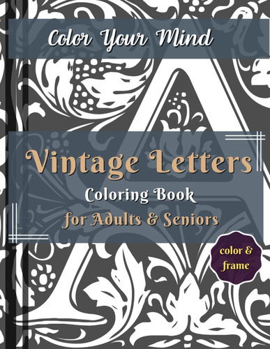 Libro: Vintage Letters Coloring Book For Adults & Seniors: G