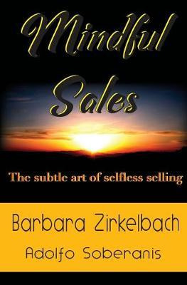 Libro Mindful Sales : The Subtle Art Of Selfless Selling ...