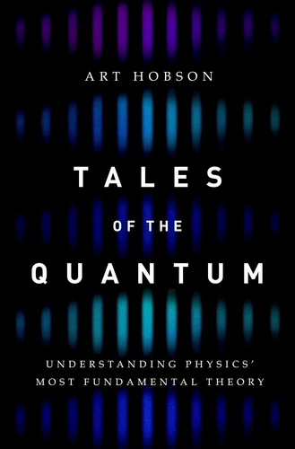Libro: Tales Of The Quantum: Understanding Physics  Most Fun