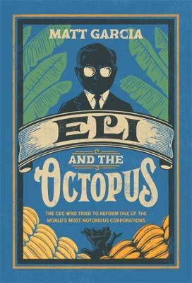 Libro Eli And The Octopus : The Ceo Who Tried To Reform O...