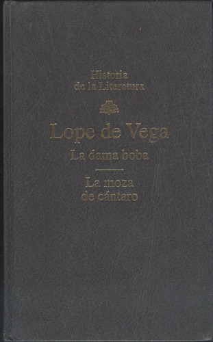 La Dama Boba - La Moza De Cántaro - Lope De Vega 