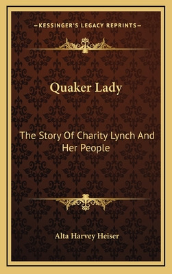 Libro Quaker Lady: The Story Of Charity Lynch And Her Peo...