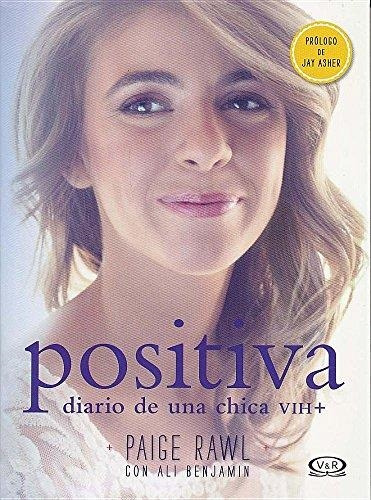 Libro Positiva, Diario De Una Chica Vih  - Rawl, Paige