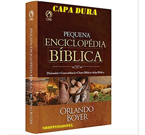 Pequena Enciclopédia Bíblica Orlando Boyer  Cpad