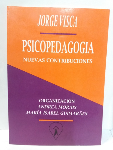 Psicopedagogia. Nuevas Contribuciones - Jorge Visca
