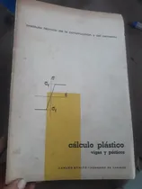 Comprar Libro Calculo Plastico Vigas Y Porticos Carlos Benito