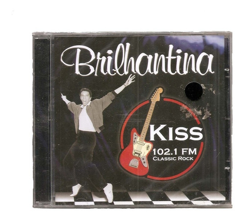 Cd Vários - Brilhantina Kiss 102.1 Fm - Classic Rock