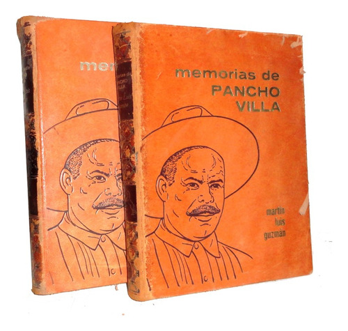 Memorias De Pancho Villa, Martin Luis Guzman 1968
