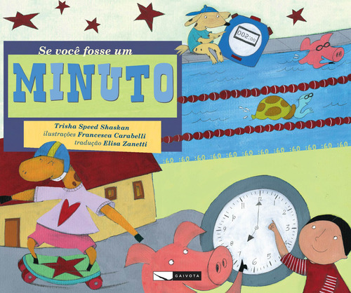 Se você fosse um minuto, de Shaskan, Trisha Speed. Editorial Editora Gaivota Ltda., capa mole em português, 2011