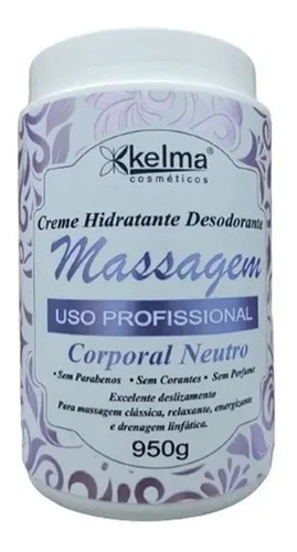  Creme De Massagem Corporal Neutro Profissional 950g Kelma
