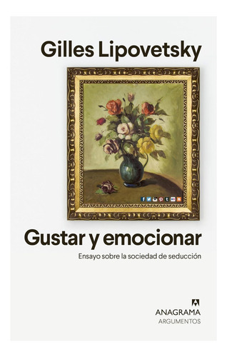 Livro: Gostar E Emocionar: Ensaio Sobre A Sociedade Do